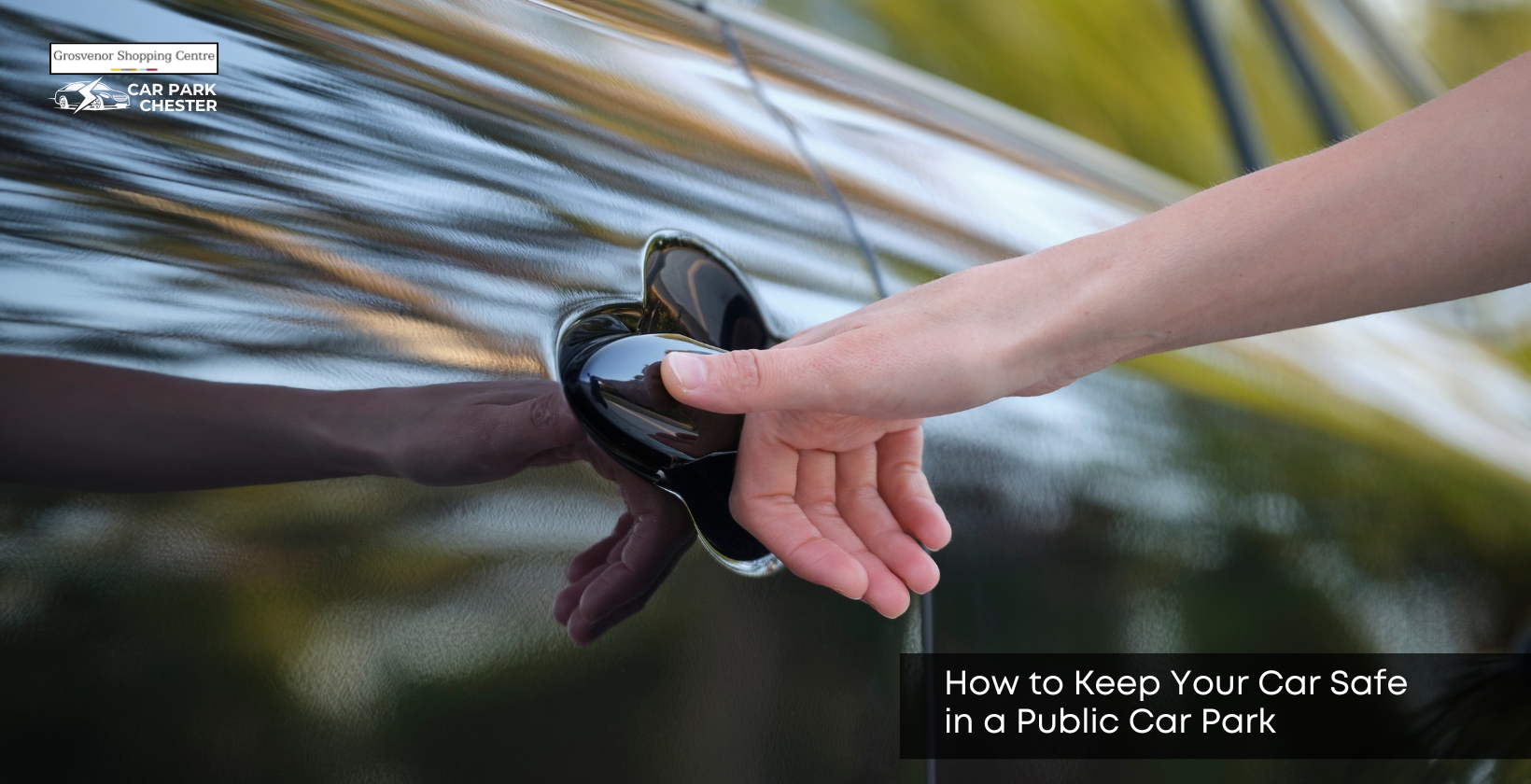 How to Keep Your Car Safe in a Public Car Park